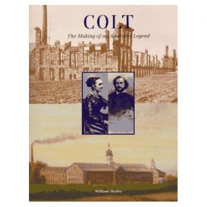 Colt: The Making of an American Legend